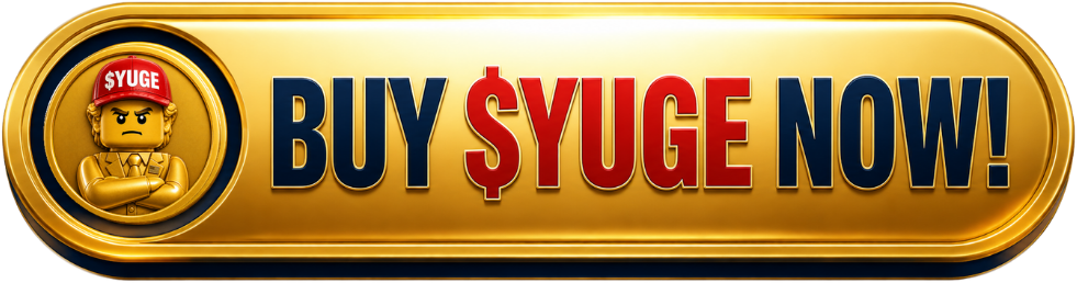 Buy $YUGE now